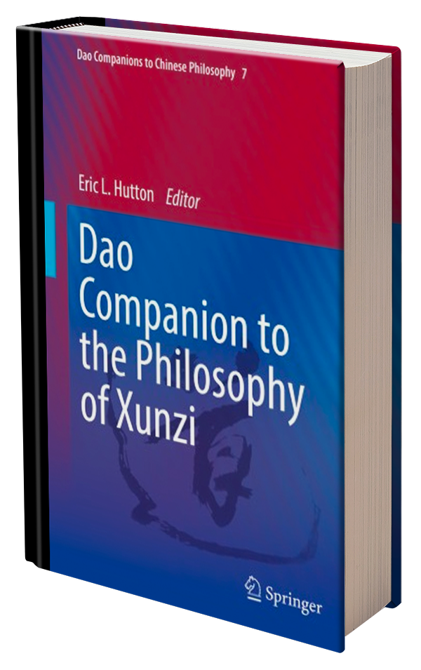 Dao Companion to the Philosophy of Xunzi by Eric Hutton
