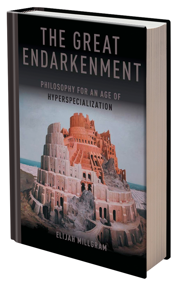 The Great Endarkenment by Elijah Millgram