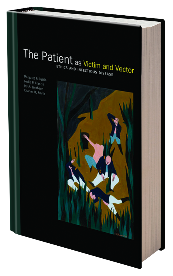 The Patient as Victim and Vector by Margaret Battin & Leslie Francis