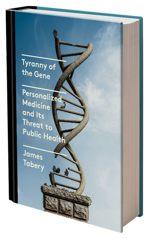 Tyranny of the Gene by James Tabery